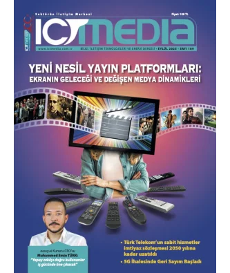 ICT MEDIA DERGİSİ EYLÜL 2025 SAYISI ÇIKTI!