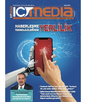 ICT MEDIA DERGİSİ EKİM 2025 SAYISI ÇIKTI!