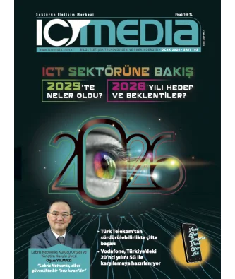 ICT MEDIA DERGİSİ OCAK 2026 SAYISI ÇIKTI!