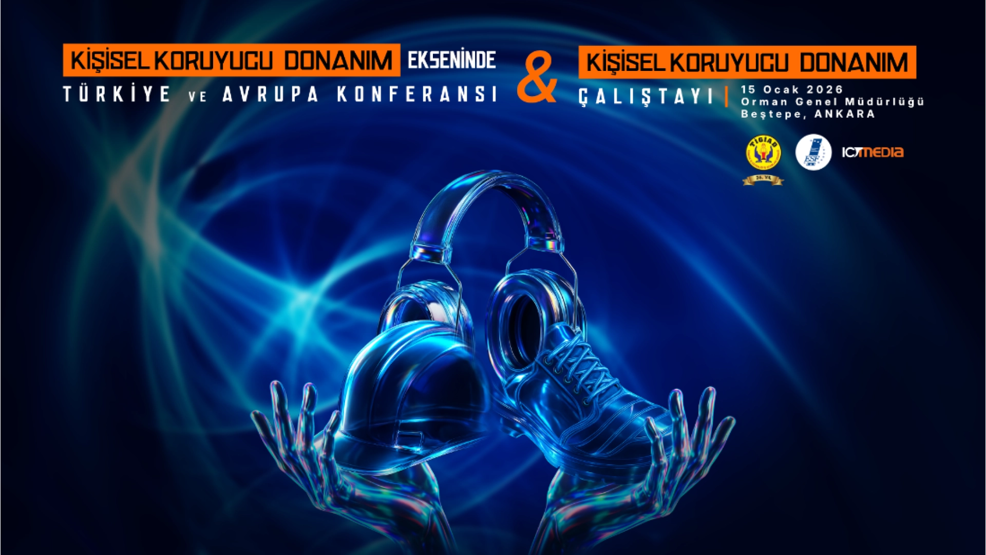 KİŞİSEL KORUYUCU DONANIM EKSENİNDE TÜRKİYE ve AVRUPA KONFERANSI & KİŞİSEL KORUYUCU DONANIM ÇALIŞTAYI