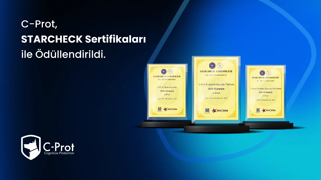 C-Prot, Yeni Nesil Güvenlik Teknolojileri ile SKD Labs StarCheck Sertifikalarını Üst Üste 6. Defa Aldı