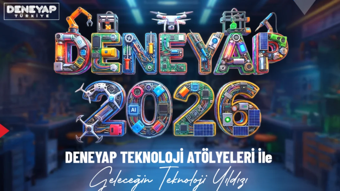 “Geleceğin Teknoloji Yıldızları” DENEYAP Teknoloji Atölyeleri’nde Parlıyor