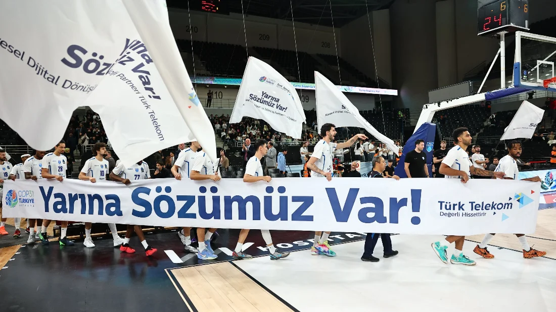 Türk Telekom COP31 mesajını Avrupa basketbol sahnesine taşıdı: Yarına Sözümüz Var  