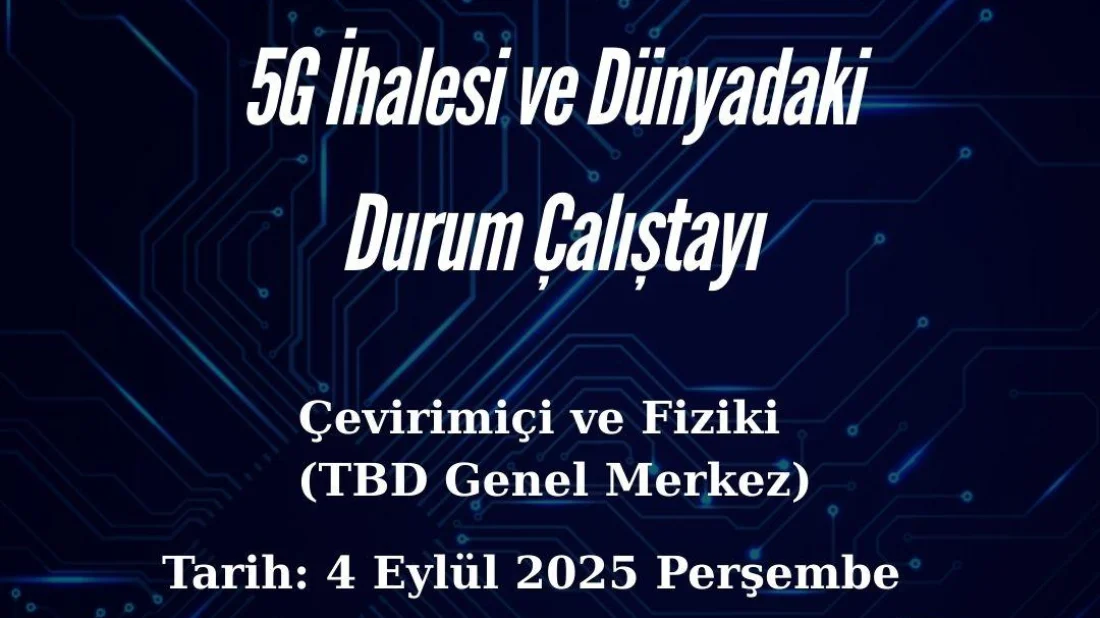 Türkiye Bilişim Derneği'nden 5G İhalesi Çalıştayı