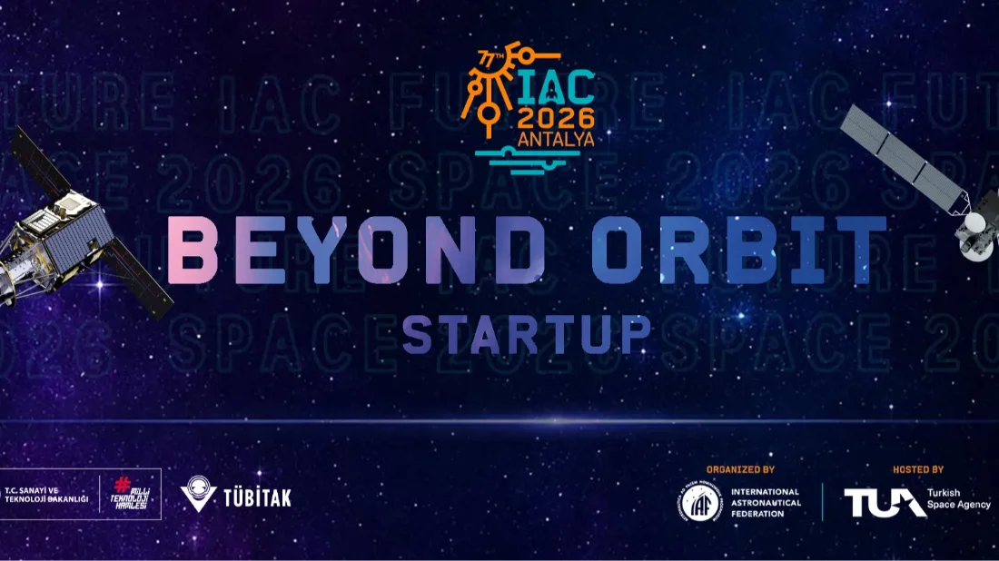Uzay Girişimlerine IAC 2026’da Küresel Sahne Fırsatı
