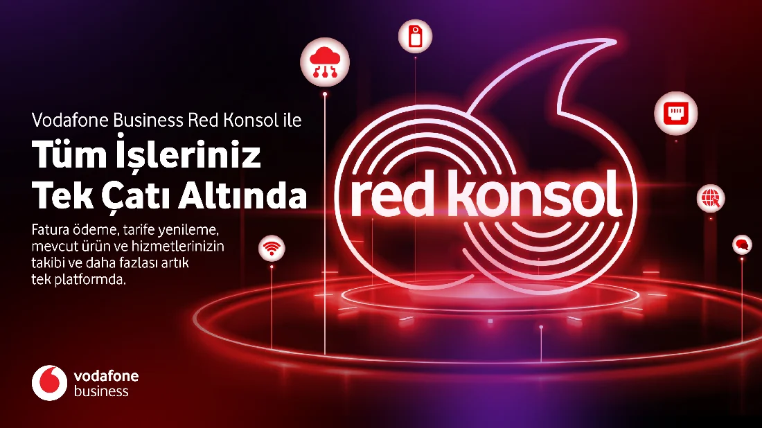  Vodafone Business’tan Müşteri Deneyimini Güçlendiren Yeni Dijital Platform: Red Konsol