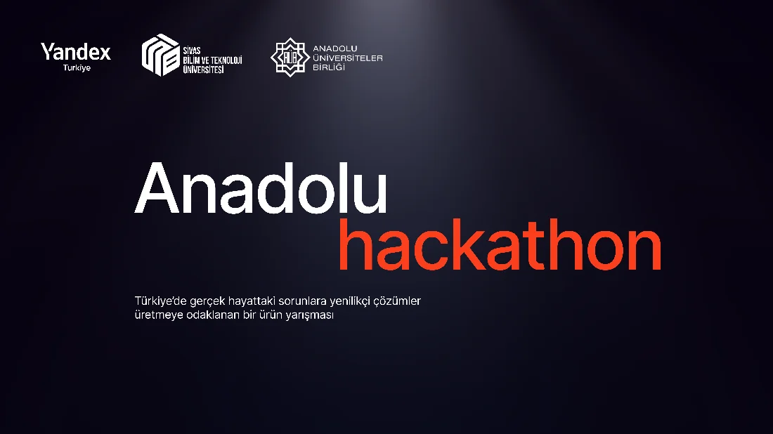 Yandex Türkiye ve SBTÜ’den genç yeteneklere “Anadolu Hackathon” fırsatı