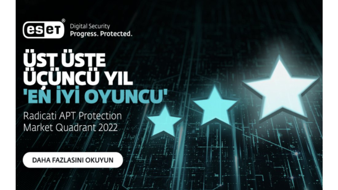 ESET, Gelişmiş Kalıcı Tehditlere karşı en iyi çözümü sunuyor