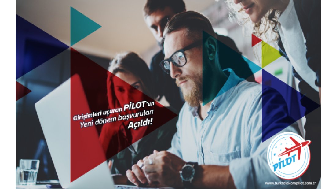 Girişimler Türk Telekom PİLOT ile büyüyecek