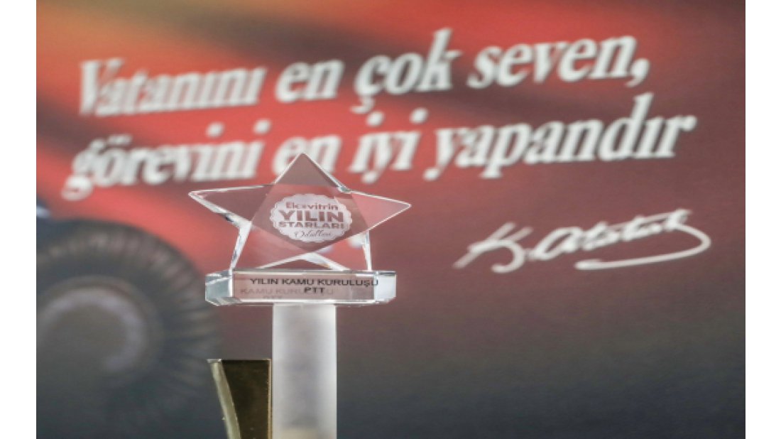 “Yılın Kamu Kuruluşu” ödülü PTT’nin
